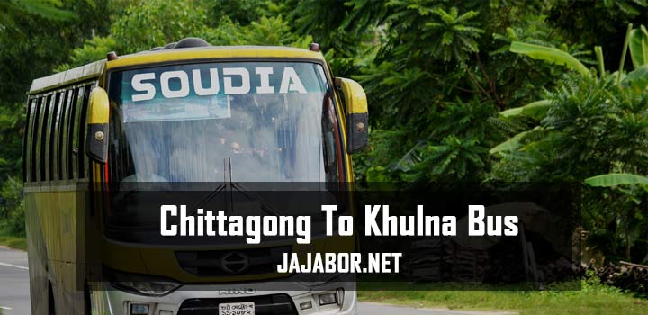 Chittagong To Khulna Bus